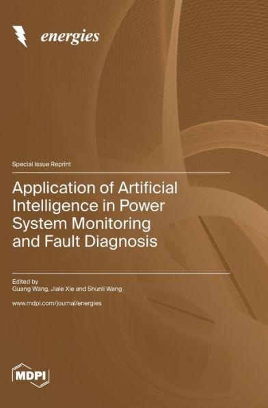 Application Of Artificial Intelligence In Power System Monitoring And Fault Diagnosis