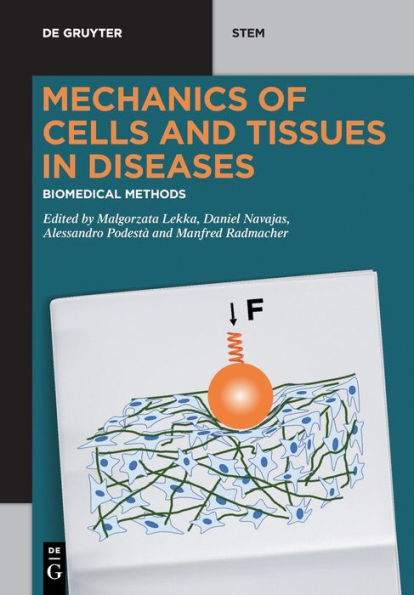 Mechanics Of Diseases: Biomedical Aspects Of The Mechanical Properties Of Cells And Tissues (De Gruyter Stem)