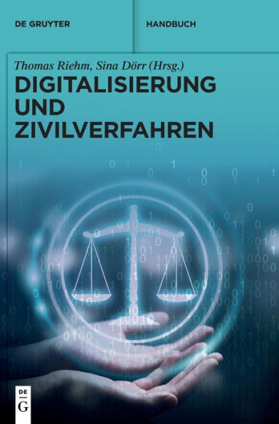Digitalisierung Und Zivilverfahren (De Gruyter Handbuch) (German Edition)