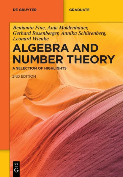 Algebra And Number Theory: A Selection Of Highlights (De Gruyter Textbook)