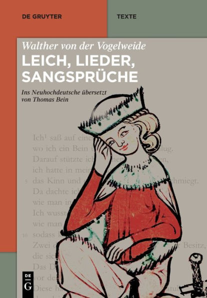 Walther Von Der Vogelweide: Leich, Lieder, Sangsprüche: Ins Neuhochdeutsche Übersetzt Von Thomas Bein.Auf Der Grundlage Der Mittelhochdeutschen ... 2023) (De Gruyter Texte) (German Edition)