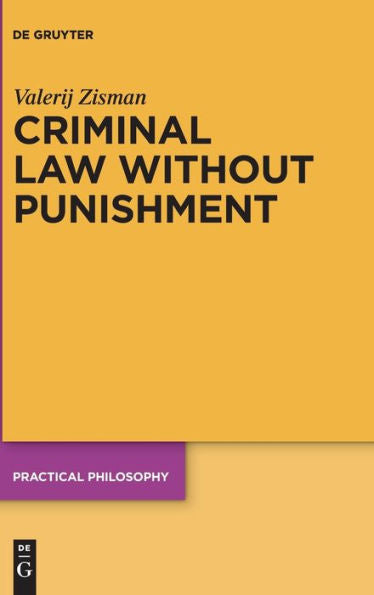 Criminal Law Without Punishment