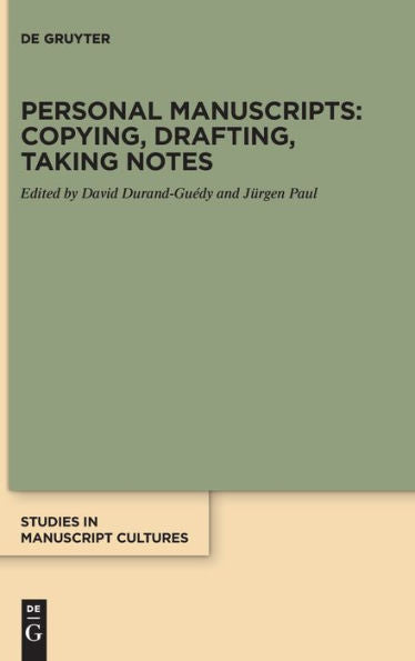 Personal Manuscripts: Copying, Drafting, Taking Notes (Issn, 30)