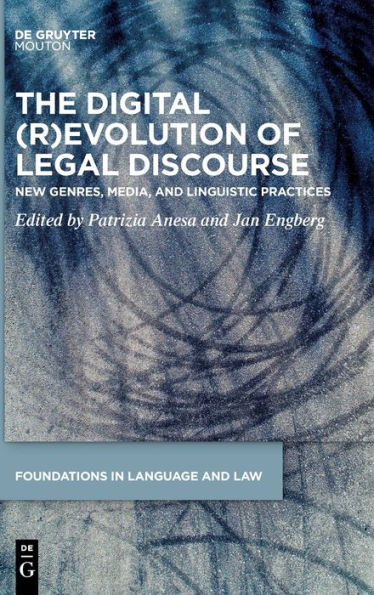 The Digital (R)Evolution Of Legal Discourse: New Genres, Media, And Linguistic Practices (Issn, 10)