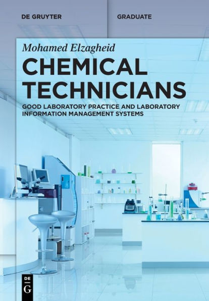 Chemical Technicians: Good Laboratory Practice And Laboratory Information Management Systems (De Gruyter Textbook)