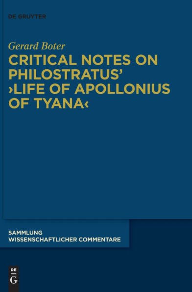 Critical Notes On Philostratus' ›Life Of Apollonius Of Tyana‹ (Sammlung Wissenschaftlicher Commentare (Swc))