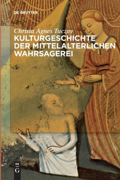 Kulturgeschichte Der Mittelalterlichen Wahrsagerei (German Edition)
