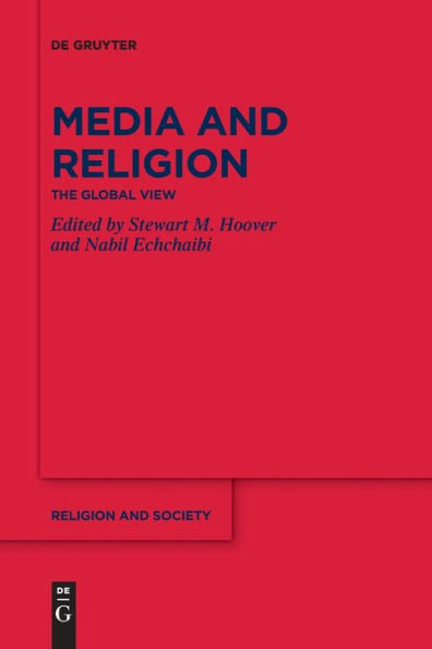 Media And Religion: The Global View (Religion And Society) - 9783111254692