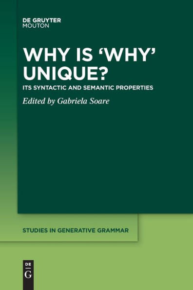 Why Is 'Why' Unique?: Its Syntactic And Semantic Properties (Issn, 142)