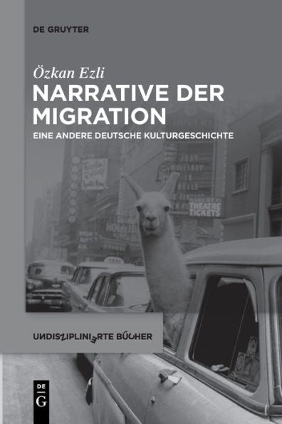 Narrative Der Migration: Eine Andere Deutsche Kulturgeschichte (Issn, 5) (German Edition)