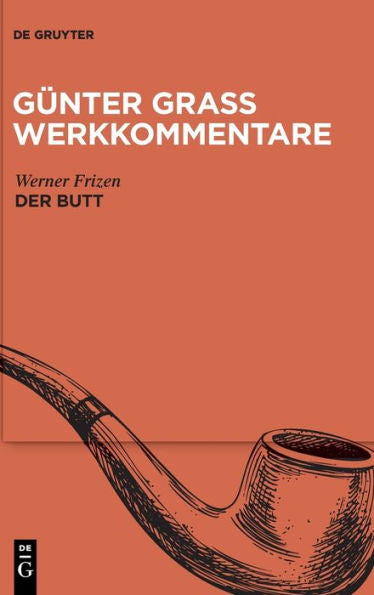 Günter Grass Werkkommentare: Einführung, Stellenkommentar, Materialien. Band 3, »Der Butt« (German Edition)