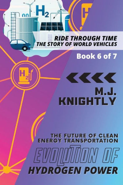 Evolution Of Hydrogen Power: Fuel Cells And Zero Emissions (Ride Through Time: The Story Of World Vehicles) - 9783315508294