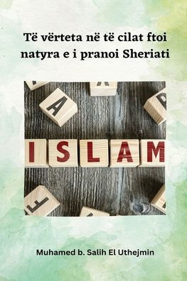 Të Vërteta Në Të Cilat Ftoi Natyra E I Pranoi Sheriati (Albanian Edition)