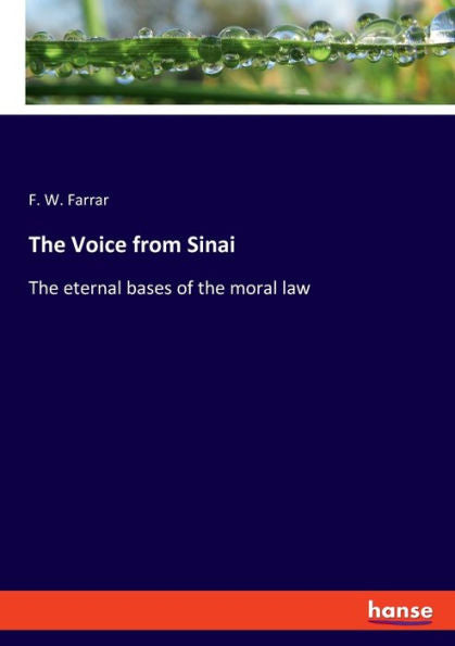 The Voice From Sinai: The Eternal Bases Of The Moral Law