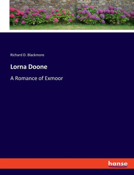 Lorna Doone: A Romance Of Exmoor - 9783348086158