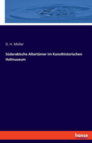 Südarabische Altertümer Im Kunsthistorischen Hofmuseum (German Edition)