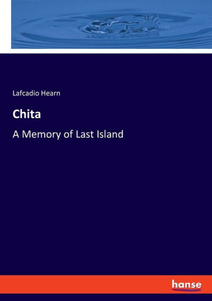 Chita: A Memory Of Last Island - 9783348088718