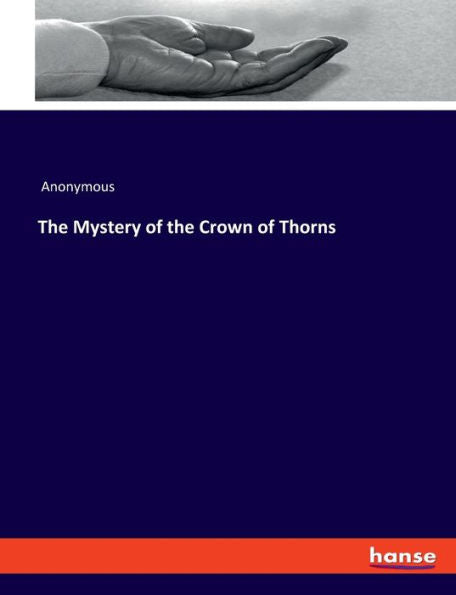 The Mystery Of The Crown Of Thorns
