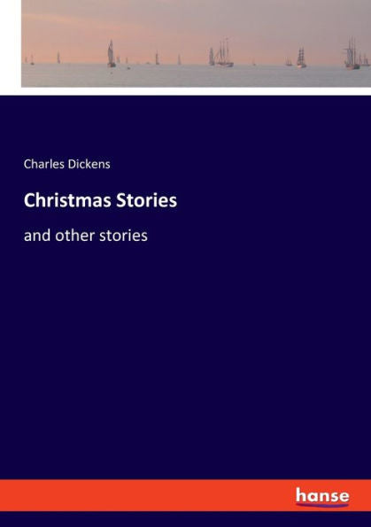 Christmas Stories: And Other Stories