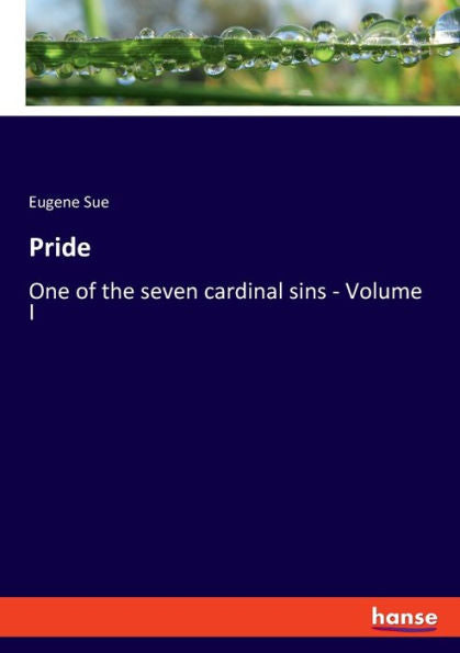 Pride: One Of The Seven Cardinal Sins - Volume I