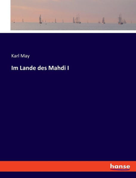 Im Lande Des Mahdi I (German Edition)