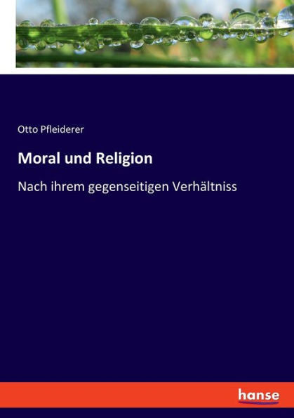 Moral Und Religion: Nach Ihrem Gegenseitigen Verhältniss (German Edition)