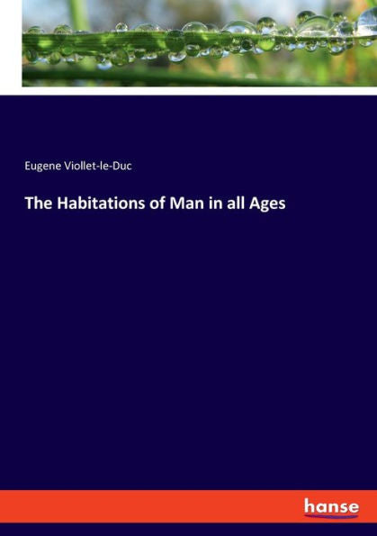 The Habitations Of Man In All Ages