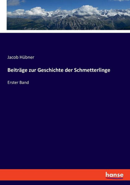 Beiträge Zur Geschichte Der Schmetterlinge: Erster Band (German Edition)