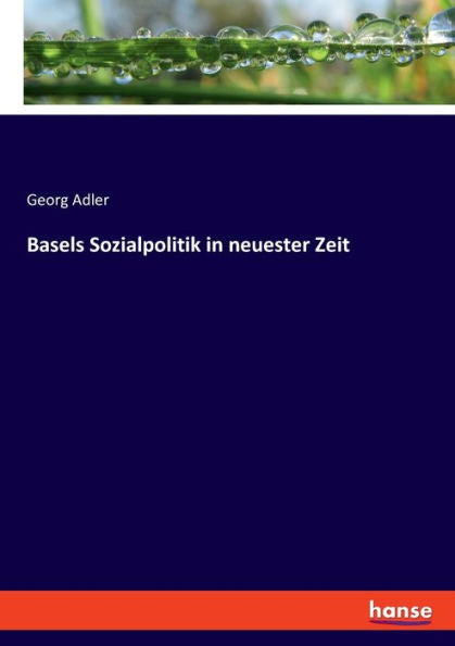 Basels Sozialpolitik In Neuester Zeit (German Edition)