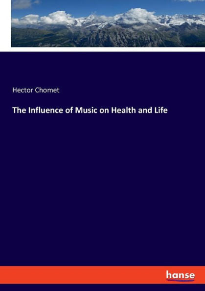 The Influence Of Music On Health And Life - 9783348101431
