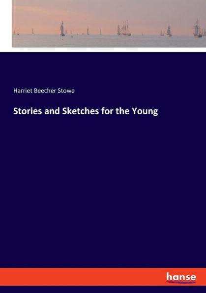 Stories And Sketches For The Young
