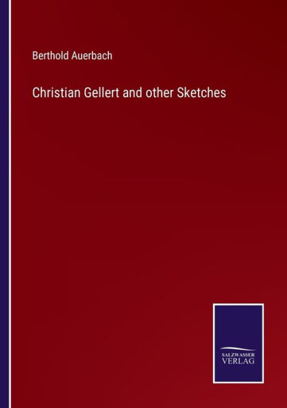 Christian Gellert And Other Sketches - 9783375146023