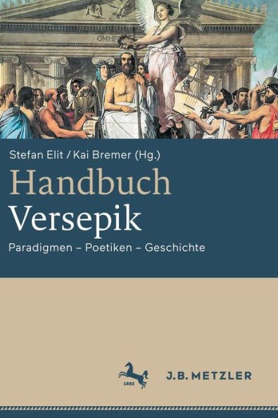 Handbuch Versepik: Paradigmen - Poetiken - Geschichte (German Edition)