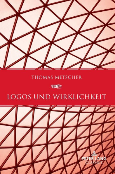 Logos Und Wirklichkeit: Ein Beitrag Zu Einer Theorie Des Gesellschaftlichen Bewusstseins (German Edition)