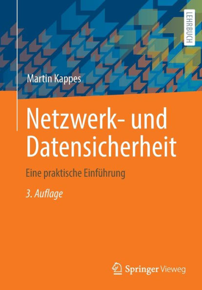 Netzwerk- Und Datensicherheit: Eine Praktische Einführung (German Edition)