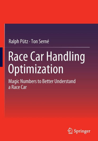 Race Car Handling Optimization: Magic Numbers To Better Understand A Race Car