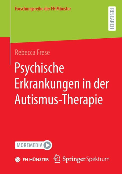 Psychische Erkrankungen In Der Autismus-Therapie (Forschungsreihe Der Fh Münster) (German Edition) - 9783658399313