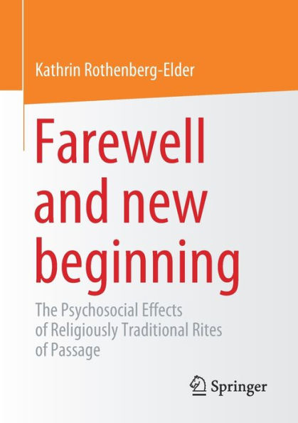 Farewell And New Beginning: The Psychosocial Effects Of Religiously Traditional Rites Of Passage
