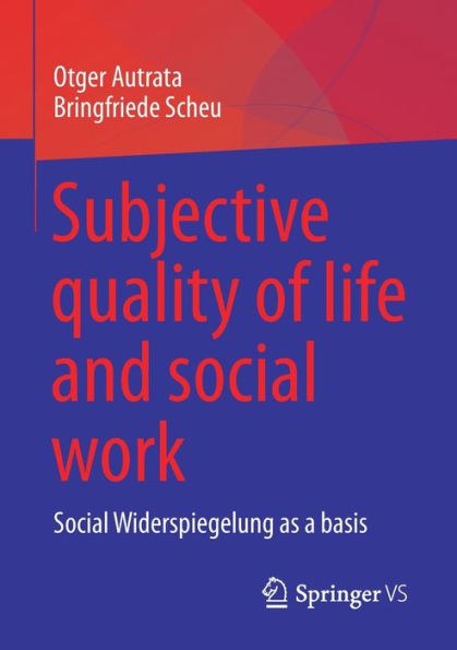 Subjective Quality Of Life And Social Work: Social Widerspiegelung As A Basis