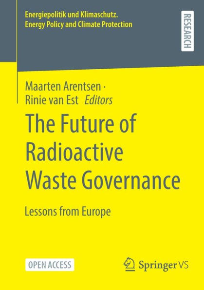 The Future Of Radioactive Waste Governance: Lessons From Europe (Energiepolitik Und Klimaschutz. Energy Policy And Climate Protection)
