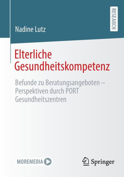 Elterliche Gesundheitskompetenz: Befunde Zu Beratungsangeboten - Perspektiven Durch Port Gesundheitszentren (German Edition)