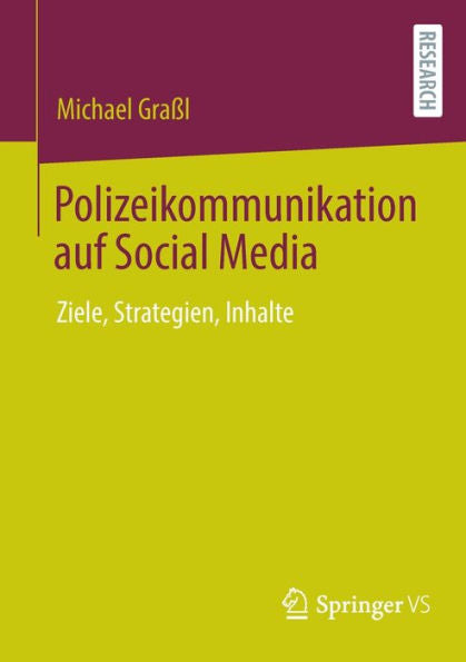 Polizeikommunikation Auf Social Media: Ziele, Strategien, Inhalte (German Edition)