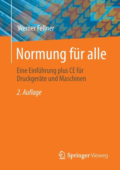 Normung Für Alle: Eine Einführung Plus Ce Für Druckgeräte Und Maschinen (German Edition)