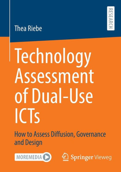 Technology Assessment Of Dual-Use Icts: How To Assess Diffusion, Governance And Design