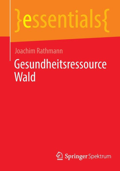 Gesundheitsressource Wald (Essentials) (German Edition) - 9783658417826