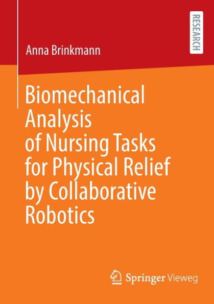 Biomechanical Analysis Of Nursing Tasks For Physical Relief By Collaborative Robotics
