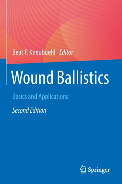 Wound Ballistics: Basics And Applications - 9783662648575