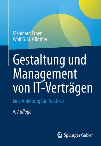 Gestaltung Und Management Von It-Verträgen: Eine Anleitung Für Praktiker (German Edition)