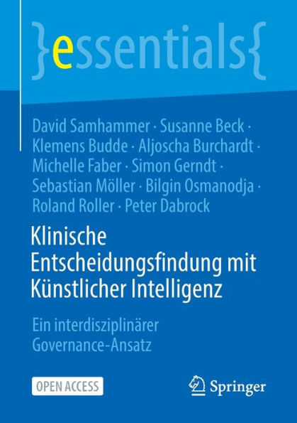Klinische Entscheidungsfindung Mit Künstlicher Intelligenz: Ein Interdisziplinärer Governance-Ansatz (Essentials) (German Edition)
