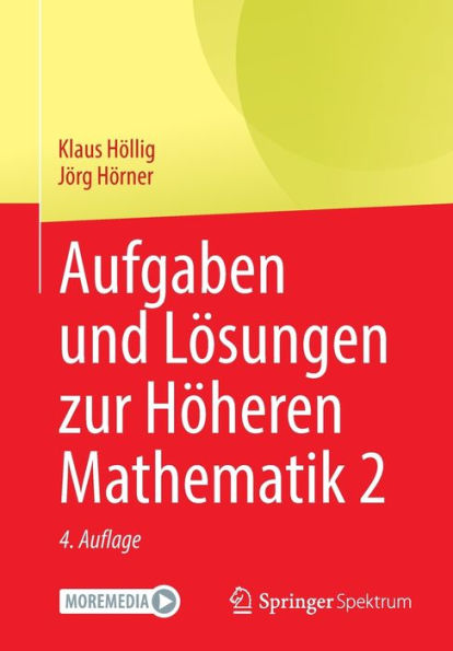 Aufgaben Und Lösungen Zur Höheren Mathematik 2 (German Edition) - 9783662675113